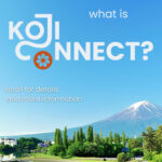 KOJICONNECT: JAPAN 始まります！
